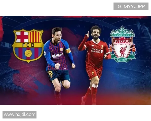 巴萨与利物浦对决首发阵容揭秘分析及战术布局探讨
